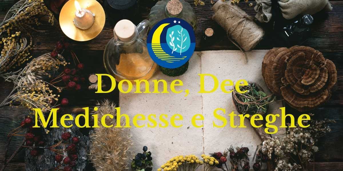 Donne, dee medichesse e streghe